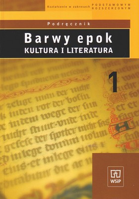 Barwy epok 1. Kultura i literatura - Bobiski Witold, Janus-Sitarz Anna, Kocz Bogusaw